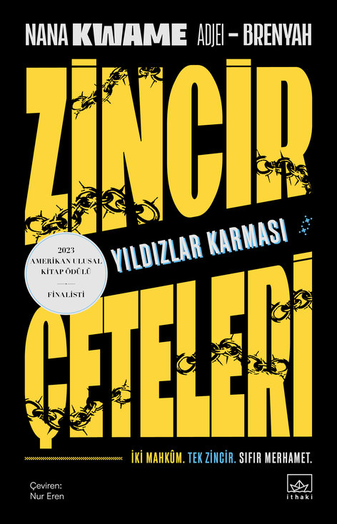 Zincir Çeteleri - Yıldızlar Karması | İthaki Yayınları | Nana Kwame Adjei-Brenyah | | | | | 9786052656709