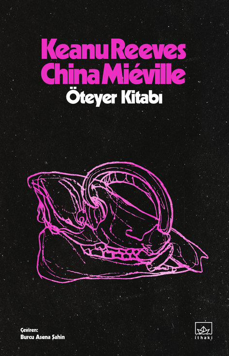 Öteyer Kitabı | İthaki Yayınları | China Mieville | Keanu Reeves | | | | 9786052656723