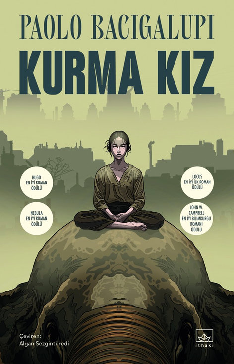 Kurma Kız | İthaki Yayınları | Paolo Bacigalupi |  |  |  |  | 9786052657058