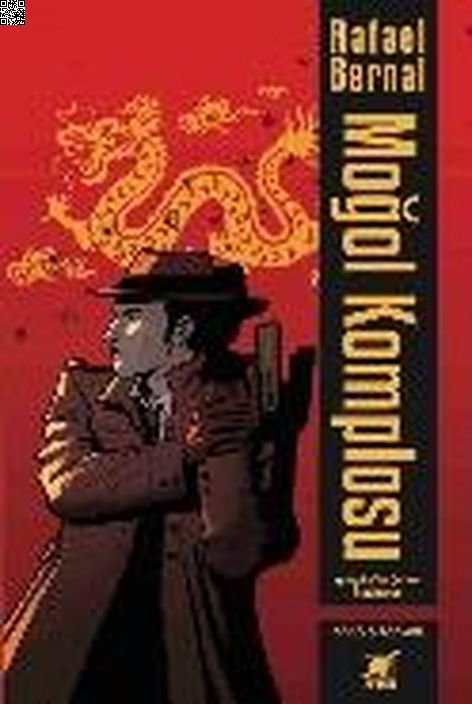 Moğol Komplosu | Ayrıntı Yayınları | Rafael Bernal | | | | | 9786053140610