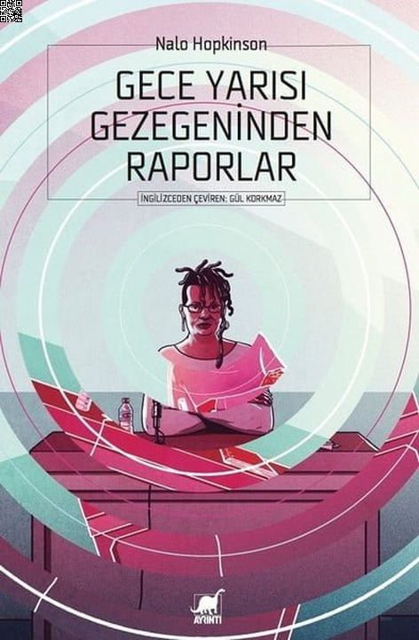 Gece Yarısı Gezegeninden Raporlar | Ayrıntı Yayınları | Nalo Hopkinson | | | | | 9786053142676