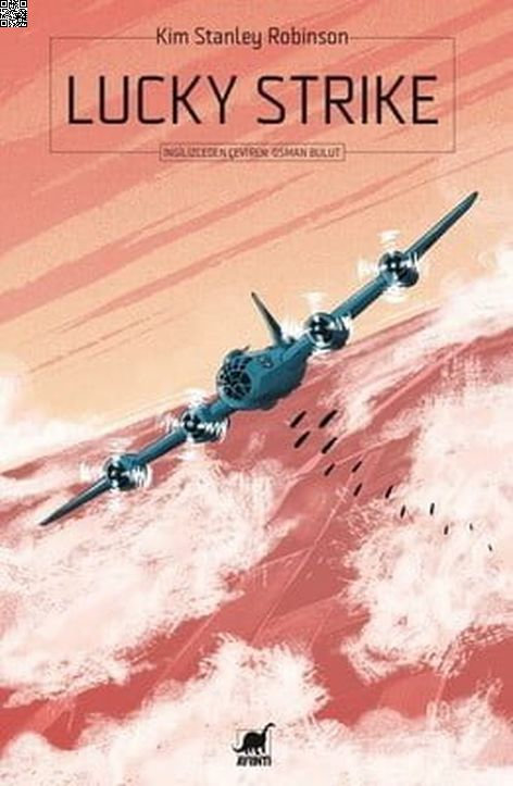 Lucky Strike | Ayrıntı Yayınları | Kim Stanley Robinson | | | | | 9786053143284