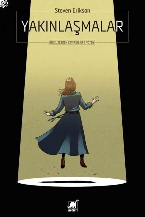 Yakınlaşmalar | Ayrıntı Yayınları | Steven Erikson | | | | | 9786053145219