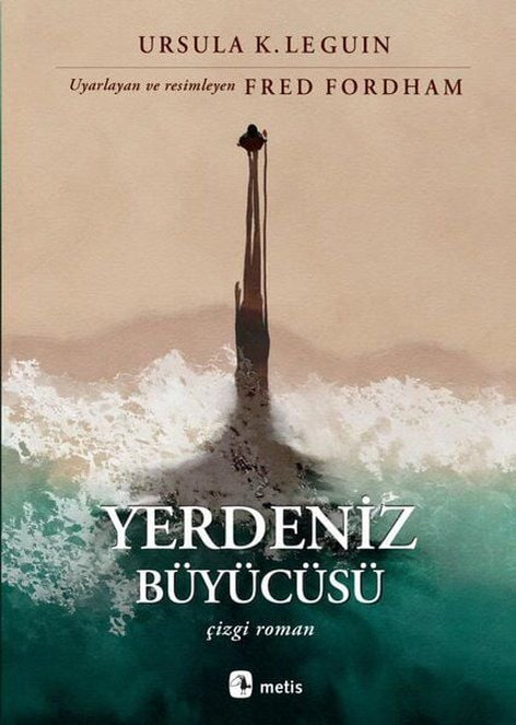 Yerdeniz Büyücüsü | Metis Yayınları | Ursula K. Le Guin | Fred Fordham |  |  |  | 9786053164289