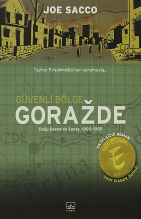 Güvenli Bölge Gorazde - Doğu Bosna’da Savaş 1992-1995 | İthaki Yayınları | Joe Sacco | | | | | 9786053750352
