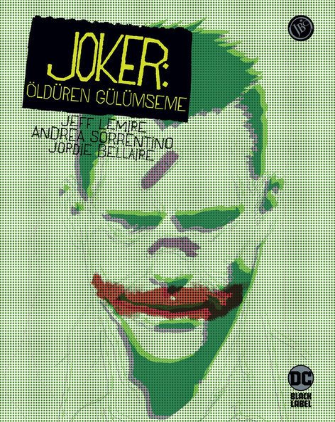 Joker - Öldüren Gülümseme | JBC Yayıncılık | Jeff Lemire  |  Andrea Sorrentino |  |  |  | 9786057712363