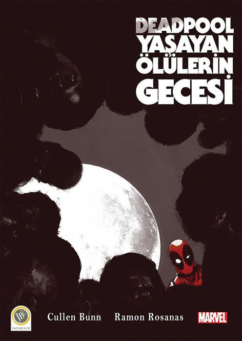 Deadpool - Yaşayan Ölülerin Gecesi | JBC Yayıncılık | Cullen Bunn | Ramon Rosanas |  |  |  | 9786059155113