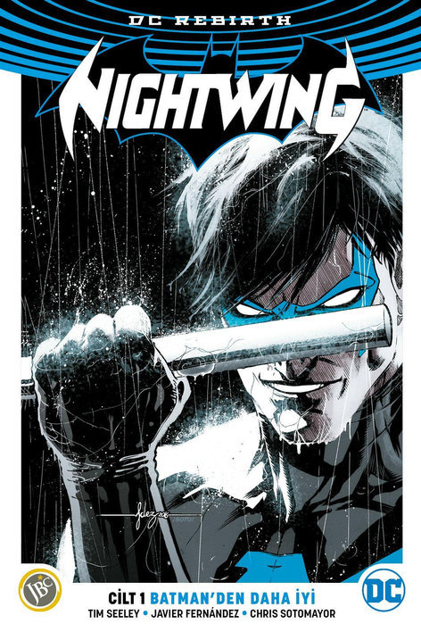 Dc Rebirth - Nightwing 1 - Batman'den Daha İyi | JBC Yayıncılık | Javier Fernandez  |  Tim Seeley |  |  |  | 9786059155632