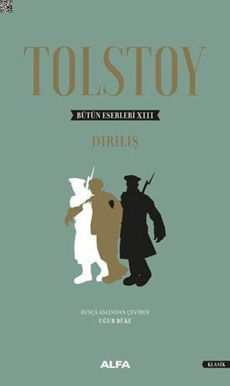 Tolstoy Bütün Eserleri 13 - Diriliş | Alfa Yayınları | Lev Nikolayeviç Tolstoy |  |  |  |  | 9786254490613