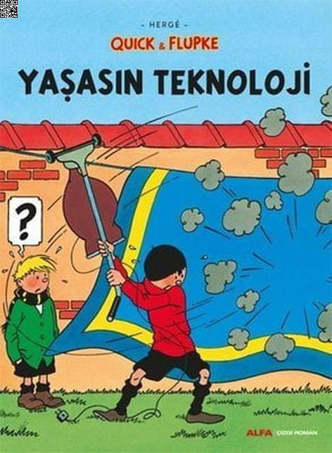 Quick ve Flupke - Yaşasın Teknoloji | Alfa Yayınları | Herge |  |  |  |  | 9786254491986