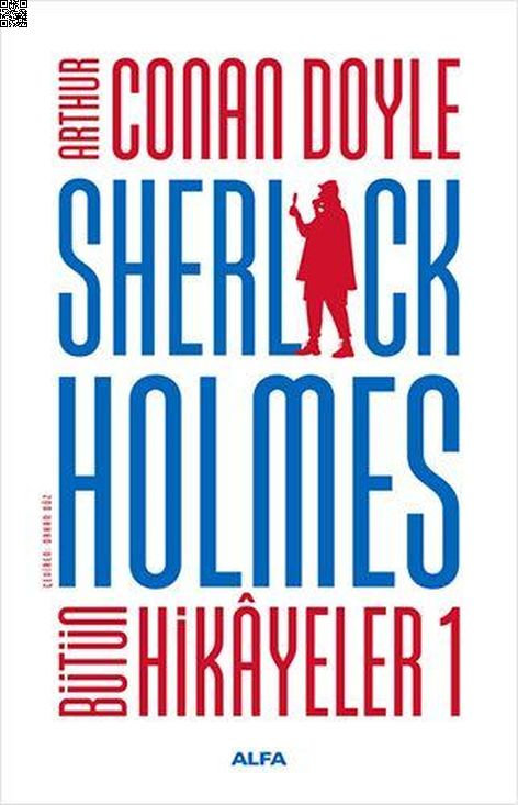 Sherlock Holmes - Bütün Hikayeler 1 | Alfa Yayınları | Sir Arthur Conan Doyle |  |  |  |  | 9786254492815