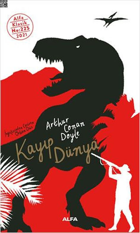Kayıp Dünya | Alfa Yayınları | Sir Arthur Conan Doyle |  |  |  |  | 9786254493836