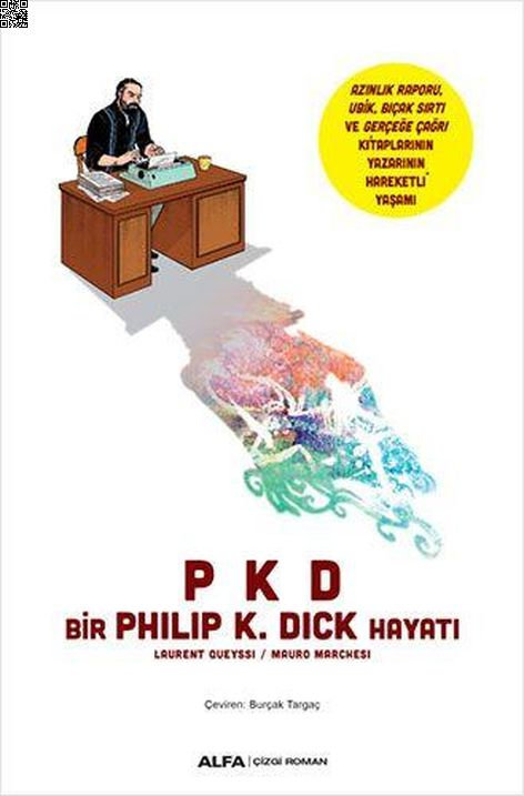 PKD - Bir Philip K. Dick Hayatı | Alfa Yayınları | Laurent Oueyssi | Mauro Marchesi |  |  |  | 9786254494741
