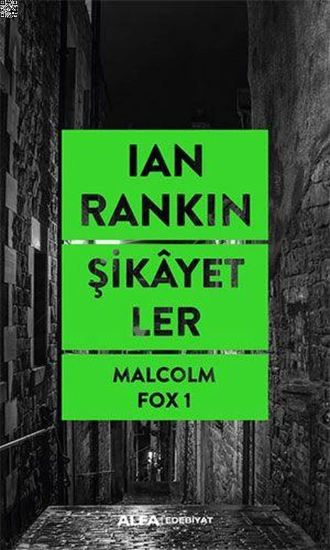 Şikayetler - Malcolm Fox 1 | Alfa Yayınları | Ian Rankin |  |  |  |  | 9786254496097