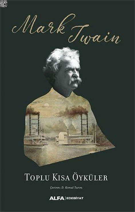 Mark Twain - Toplu Kısa Öyküler | Alfa Yayınları | Mark Twaın |  |  |  |  | 9786254496301