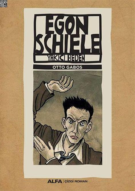 Egon Schiele - Yakıcı Beden | Alfa Yayınları | Otto Gabos |  |  |  |  | 9786254496486