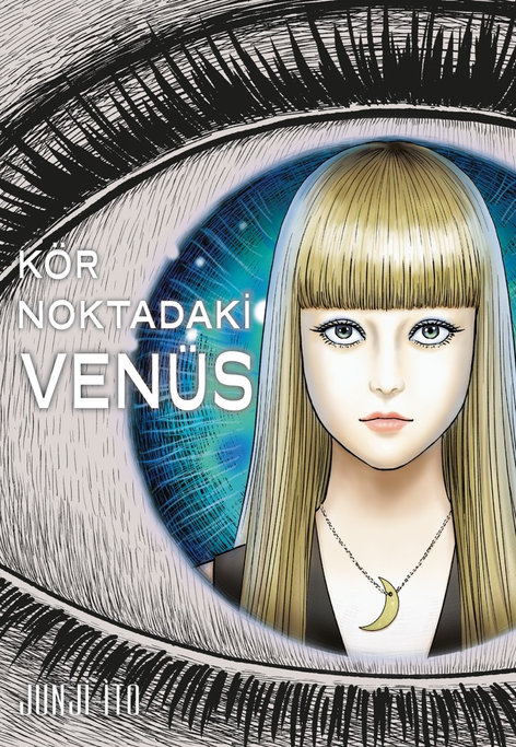 Kör Noktadaki Venüs  | Gerekli Şeyler | Junji İto |  |  |  |  | 9786255606778