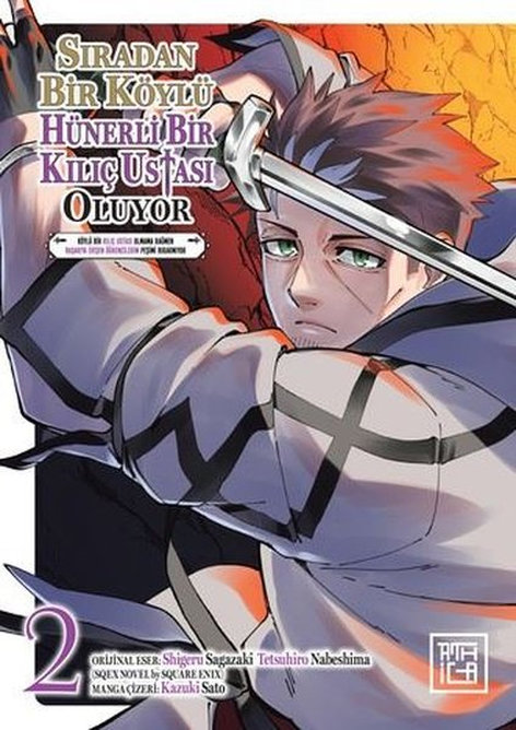 Sıradan Bir Köylü Hünerli Bir Kılıç Ustası Oluyor 02 | Athica Yayınları | Shigeru Sagazaki |  |  |  |  | 9786256187429