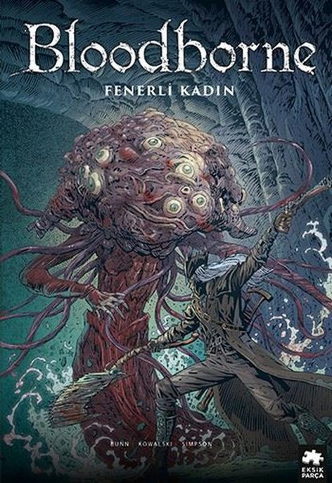 Bloodborne 05 - Fenerli Kadın | Eksik Parça | Cullen Bunn |  |  |  |  | 9786256780095