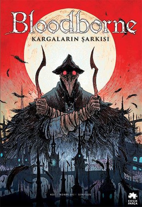 Bloodborne 03 - Kargaların Şarkısı | Eksik Parça | Ales Kot |  |  |  |  | 9786258089578