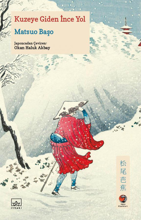 Kuzeye Giden İnce Yol | İthaki Yayınları | Matsuo Başo | | | | | 9786258327540
