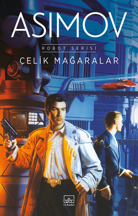 Çelik Mağaralar - Robot Serisi 1. Kitap | İthaki Yayınları | Isaac Asimov |  |  |  |  | 9786258475197