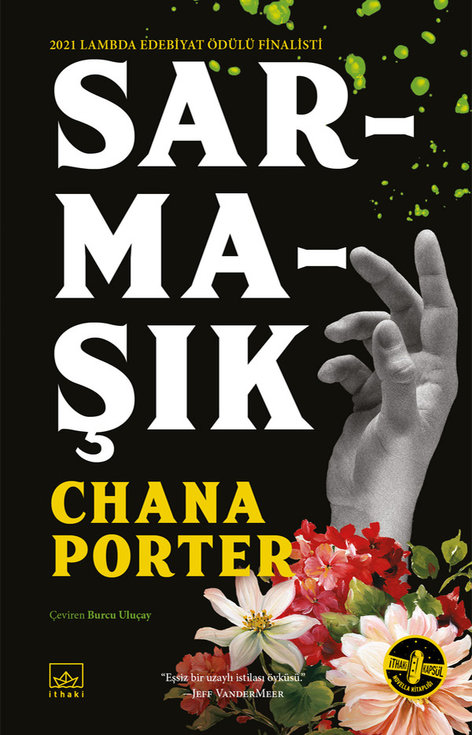 Sarmaşık (Ciltli) | İthaki Yayınları | Chana Porter |  |  |  |  | 9786258475371