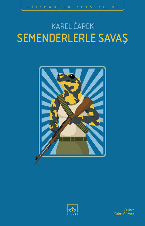 Semenderle Savaş | İthaki Yayınları | Karel Çapek |  |  |  |  | 9786258475456