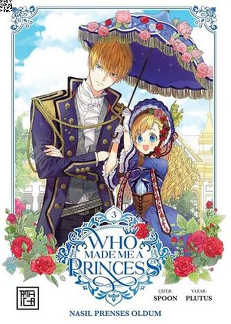 Nasıl Prenses Oldum Cilt 03 - Who Made Me a Princess | Athica Yayınları | Plutus  |  Spoon |  |  |  | 9786259871486