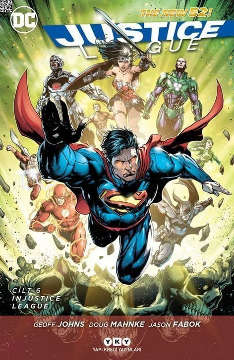 Justice League Cilt 6 - Injustice League | Yapı Kredi Yayınları | Dough Mahnke | Geoff Johns | Jason Fabok |  |  | 9789750841255