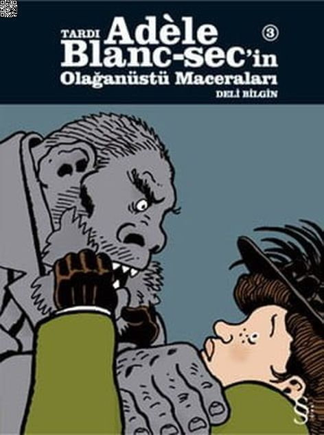 Tardi Adele Blanc-Sec’in Olağanüstü Maceraları 3 -Deli Bilgin | Everest Yayınları | Jacques Tardi |  |  |  |  | 9789752897960
