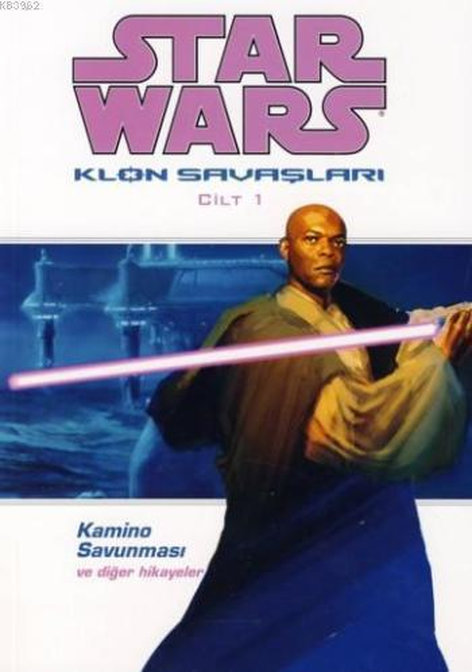 Star Wars Klon Savaşları 1 - Kamino Savunması Ve Diğer Hikayeler | JBC Yayıncılık | Haden Blackman  |  Tomas Giorello |  |  |  | 9789944073233