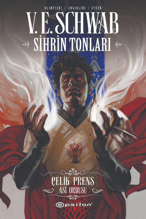 Sihrin Tonları - Çelik Prens - Asi Ordusu