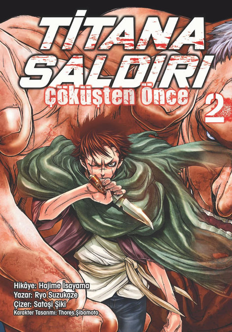Titana Saldırı - Çöküşten Önce #02 | Komikşeyler | Hajime İsayama | Ryo Suzukaze | Satoşi Şiki | Thores Şibamoto |  | 9786255607959
