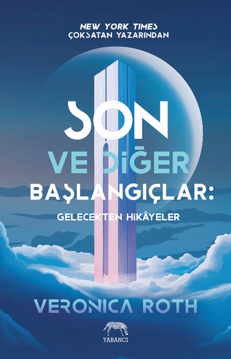 Son ve Diğer Başlangıçlar - Gelecekten Hikayeler