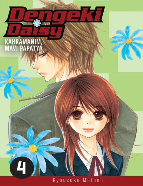 Dengeki Daisy 04 - Kahramanım